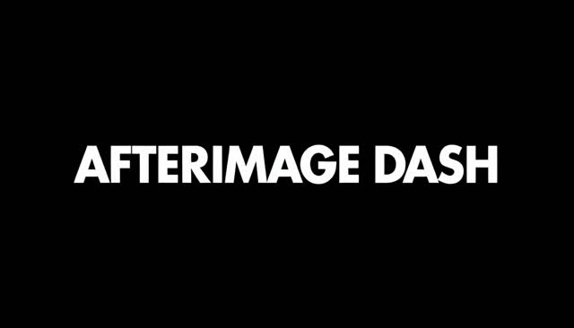 71 AFTERIMAGE DASH：animirani sprint s naknadnom slikom